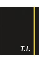 T.I.: Classic Monogram Lined Notebook Personalized With Two Initials - Matte Softcover Professional Style Paperback Journal Perfect Gift for Men and Women
