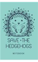 Save The Hedgehogs Notebook. Blank Lined Journal For Writing And Note Taking.
