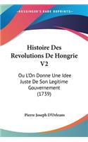 Histoire Des Revolutions De Hongrie V2