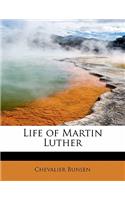 Life of Martin Luther