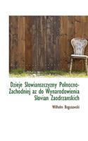 Dzieje Slowianszczyzny P Lnocno-Zachodniej AZ Do Wynarodowienia Slovian Zaodrzanskich