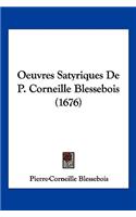 Oeuvres Satyriques De P. Corneille Blessebois (1676)