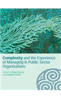 Complexity and the Experience of Managing in Public Sector Organizations