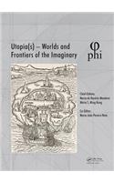 Utopia(s) - Worlds and Frontiers of the Imaginary