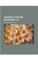 Journal Fur Die Baukunst; In Zwanglosen Heften (1)
