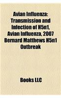 Avian Influenza: Transmission and Infection of H5n1, Avian Influenza, 2007 Bernard Matthews H5n1 Outbreak(English)