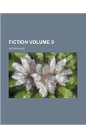 Fiction Volume 9
