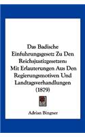 Das Badische Einfuhrungsgesetz Zu Den Reichsjustizgesetzen