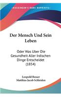 Der Mensch Und Sein Leben