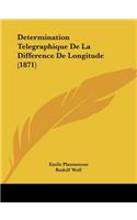 Determination Telegraphique De La Difference De Longitude (1871)