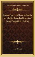 Mona Queen of Lost Atlantis an Idyllic Reembodiment of Long Forgotten History