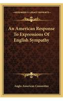 An American Response To Expressions Of English Sympathy: (English)