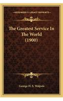 Greatest Service in the World (1900)