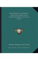 Mechanical Drawing for Industrial and Continuation Schools (1915)