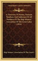 A Directory of Names, Pennant Numbers and Addresses of All Numbers of the Ship Masters' Association of the Great Lakes (1914)