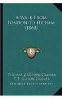 Walk from London to Fulham (1860)