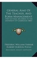 General Aims of the Teacher, and Form Management