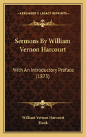 Sermons By William Vernon Harcourt