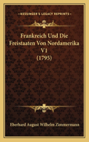 Frankreich Und Die Freistaaten Von Nordamerika V1 (1795)