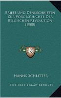 Briefe Und Denkschriften Zur Vorgeschichte Der Belgischen Revolution (1900)