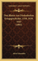 Drei Blatter Aus Diedenhofens Kriegsgeschichte, 1558, 1639, 1643 (1893)