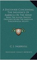 A Discourse Concerning the Influence of America on the Mind