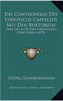 Die Controverse Des Ludovicus Cappellus Mit Den Buxtorfen