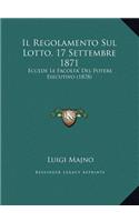 Il Regolamento Sul Lotto, 17 Settembre 1871