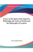Essays on the Spirit of the Inductive Philosophy, the Unity of Worlds and the Philosophy of Creation