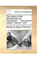 The history of the Marchioness de Pompadour. ... The second edition. Volume 1 of 2