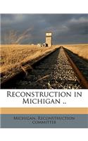 Reconstruction in Michigan ..
