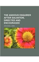 The Anxious Enquirer After Salvation, Directed and Encouraged
