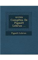 Uvres Completes de Pigault Lebrun ...