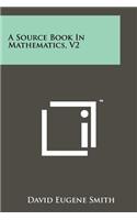 A Source Book in Mathematics, V2: (English)