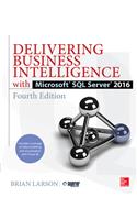 Delivering Business Intelligence with Microsoft SQL Server 2016, Fourth Edition