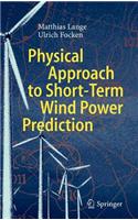 Physical Approach to Short-Term Wind Power Prediction