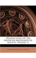 Transactions Of The American Mathematical Society, Volume 11