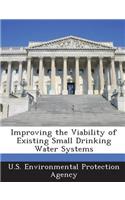 Improving the Viability of Existing Small Drinking Water Systems