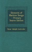 Elements of Machine Design - Primary Source Edition