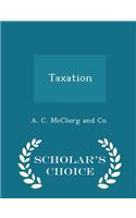 Taxation - Scholar's Choice Edition