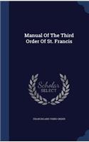 Manual Of The Third Order Of St. Francis
