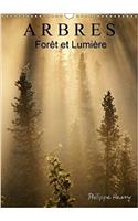 Arbres. Foret Et Lumiere 2018: Des Arbres Dans Toute Leur Beaute.(Calvendo Nature)