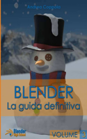 Blender - La Guida Definitiva - Volume 3: (Italian)