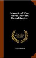 International Who's Who in Music and Musical Gazetteer