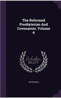 The Reformed Presbyterian and Covenanter, Volume 6