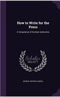 How to Write for the Press