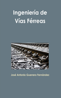 Ingenieria De Vias Ferreas: (Spanish)