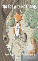 Fox With No Friends