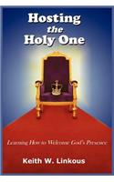 Hosting the Holy One: Learning How to Welcome God's Presence(English)