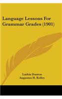 Language Lessons For Grammar Grades (1901)